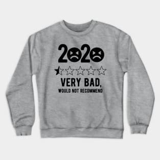 2020 Would Not Recommend bad review gift Crewneck Sweatshirt